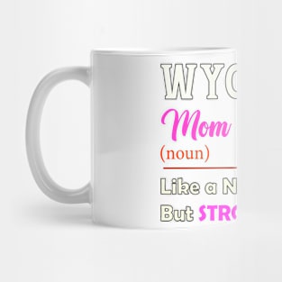 Wyoming Stronger Mom Mug